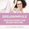 undefined Seelenimpuls | von Yvonne Gerdau