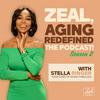 undefined Zeal, Aging Redefined, The Podcast!