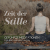 undefined Zeit der Stille - Geführte Meditationen für jeden Lebensbereich