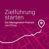 undefined Zielführung starten – der Management-Podcast von CTcon