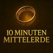 Podcast 10 Minuten Mittelerde - Der Herr der Ringe Podcast