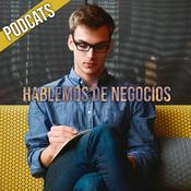 Podcast Hablemos de Negocios