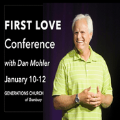Podcast 2020 - FIRST LOVE CONFERENCE with Dan Mohler