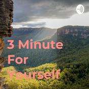 Podcast 3 Minute For Yourself