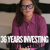 Podcast 36 Years Investing - What I've Learnt