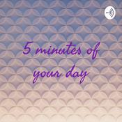 Podcast 5 minutes of your day