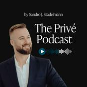 Podcast The Privé Podcast – mit Sandro J. Stadelmann
