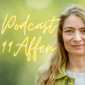 Podcast 99 Affen - Ideen für eine bessere Welt
