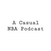 Podcast A Casual NBA Podcast