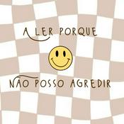 Podcast A Ler Porque Não Posso Agredir