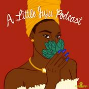 Podcast A Little Juju Podcast