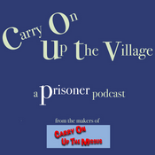Podcast A Prisoner Podcast : Carry On Up The Village