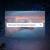 Podcast A Saint's Soul: The Deydreamers Podcast