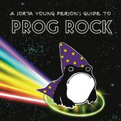 Podcast A Sorta Young Person’s Guide to Prog Rock