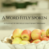 Podcast A Word Fitly Spoken