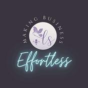 Podcast Making Business Effortless