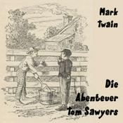 Podcast Abenteuer Tom Sawyers, Die by Mark Twain (1835 - 1910)