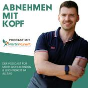 Podcast Abnehmen mit Kopf - Der Podcast für mehr Wohlbefinden & Leichtigkeit im Alltag