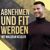 Podcast Abnehmen und fit werden mit Malcolm Kessler