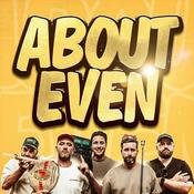 Podcast About Even