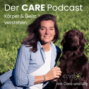 Podcast Der CARE Podcast - Körper & Geist verstehen
