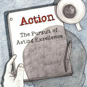 Podcast Action: The Pursuit Of Acting Excellence