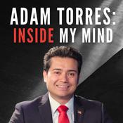 Podcast Adam Torres: Inside My Mind