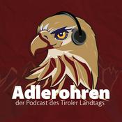 Podcast Adlerohren - der Podcast des Tiroler Landtags