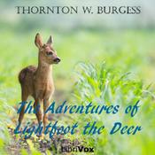 Podcast The Adventures of Lightfoot the Deer by Thornton W. Burgess