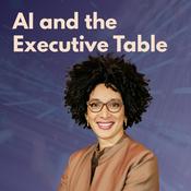 Podcast AI and the Executive Table