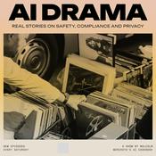 Podcast AI Drama | Safety | Compliance