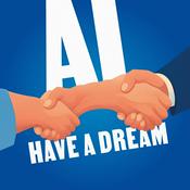 Podcast AI Have a Dream