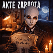 Podcast Akte Zargota – Crime zum Einschlafen