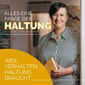Podcast Alles eine Frage der Haltung - weil Verhalten Haltung braucht