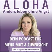 Podcast ALOHA - Anders leben ohne Angst