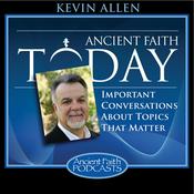 Podcast Ancient Faith Today