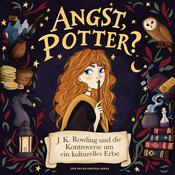 Podcast Angst, Potter? - J. K. Rowling und die Kontroverse um ein kulturelles Erbe