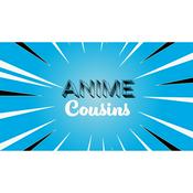 Podcast Anime Cousins Podcast