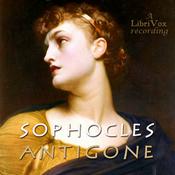 Podcast Antigone by Sophocles (497 BCE - 406 BCE)