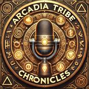 Podcast Arcadia Tribe Chronicles
