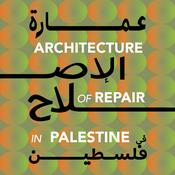 Podcast Architecture of Repair in Palestine