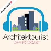 Podcast Architektourist - der Podcast für Architektur, Bautechnik und Baukultur