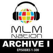 Podcast MLM Nation - Network Marketing's Untold Stories - Archive 1