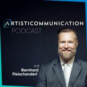Podcast ARTISTICOMMUNICATION Podcast – für Wirkung, Energie und innere Stärke