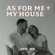 Podcast As For Me And My House