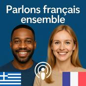Podcast Ας μιλήσουμε γαλλικά μαζί (Parlons français ensemble)