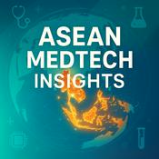 Podcast ASEAN MedTech Insights