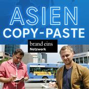 Podcast Asien-Copy-Paste: Die Vorbilder und Nachahmer dieser Welt
