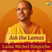 Podcast Ask the Lamas with Lama Michel Rinpoche