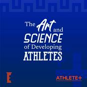 Podcast The Art and Science of Developing Athletes